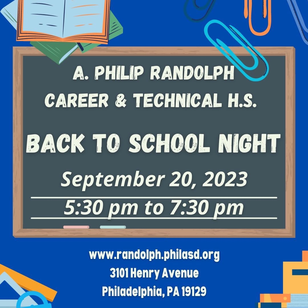 A chalk board on a blue wall reads "A. Philip Randolph Career & Technical High School Back to School Night" " September 20th, 2023 5:30PM to 7:30PM" School supplies like books, paper clips, and others make up a border around the flyer